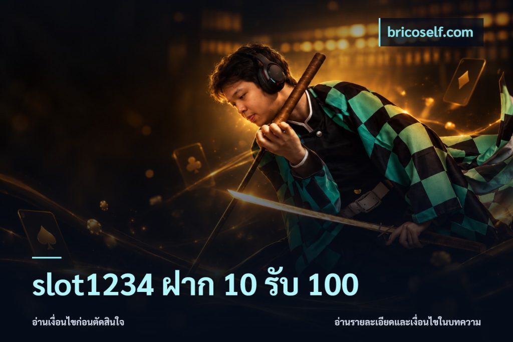 slot1234 ฝาก 10 รับ 100